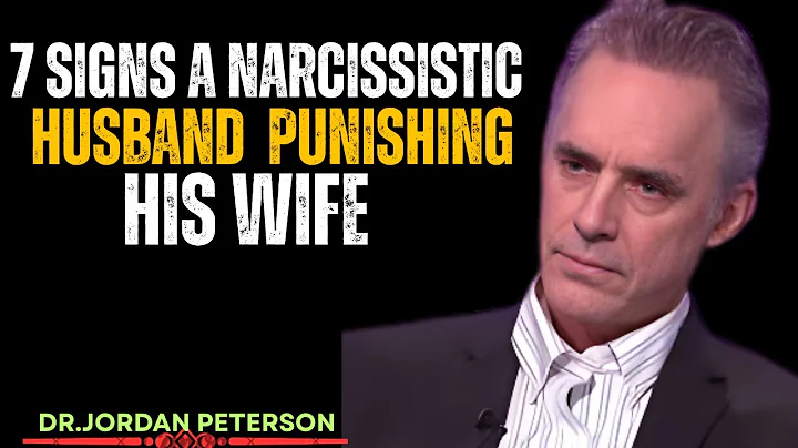 7 Signs a Narcissistic Husband Is Punishing His Wife | Jordan Peterson Motivation Speech,