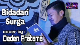 BIDADARI SURGA - UST JEFRI AL BUCHORI COVER BY DEDEN PRATAMA