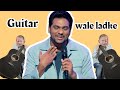 Zakir khan  guitar wale ladke  mannpasand