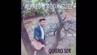 Alfredo Rodríguez - Quiero Ser