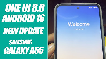 NEW One UI 8.0 Android 16 Update on SAMSUNG GALAXY A55 5G - SETUP
