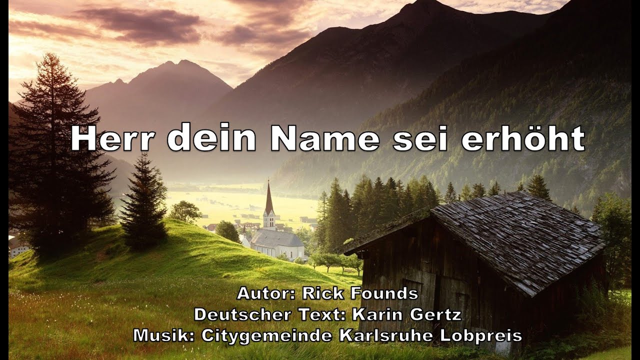 Herr dein Name sei erhöht Lyrics/Text
