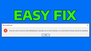 How To Fix Excel Ran Out of Resources While Attempting to Calculate One or More Formulas