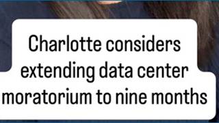 Charlotte considers extending data center moratorium to 9 months