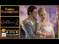 Cenicienta 2 - Tráiler con Lily James y Cate Blanchett