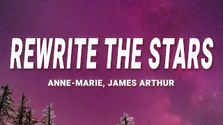 Anne-Marie, James Arthur - Rewrite The Stars (Lyrics)