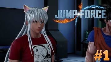 Jump Force : Gameplay Walkthrough - When Anime Becomes Real [Part 1]