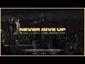 for KING   COUNTRY - Never Give Up (Live Arena Performance)