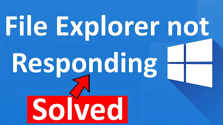 Fix file explorer not responding in Windows 10