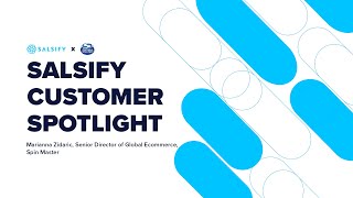 Salsify Customer Spotlight: Spin Master