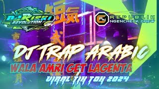 DJ TRAP ARABIC WALA AMRI GET LAGENTA || VIRAL TIK TOK 2024 BY DJ RISKI REVOLUTION
