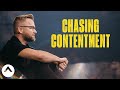 Chasing Contentment | Pastor Wade Joye | Elevation Church