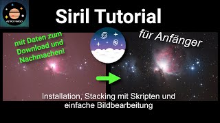 Siril 1.2 Tutorial für Anfänger - einfach und kostenlos | Installation, Stacking, Bildbearbeitung