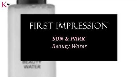 Son and park beauty water review năm 2024