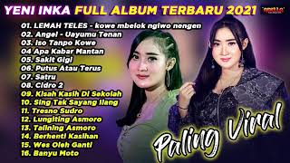 Yeni Inka Terbaru 2021 Adella Full Album -Lemah Teles,angel, Sakit gigi#adella #yeniinka #lemahteles