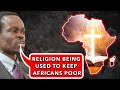 Religion has been used to manipulate africans into poverty  plo lumumba