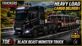 BLACK BEAST MONSTER TRUCK 😱 Heavy Load Cargo Delivery Challenge | Truckers of Europe 3 Gameplay
