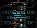 MADFUT 26 FATAL My Club Season 31 Team Guide #madfut #season31