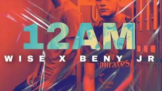 Wise Ft Beny Jr - 12AM