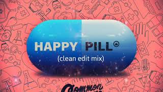 Common Kings - Happy Pill (Clean-Edit Mix)