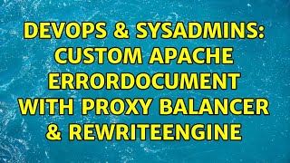 Celebrity DevOps & SysAdmins: Custom Apache ErrorDocument with proxy balancer & RewriteEngine Profile