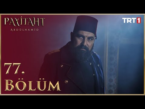 Payitaht Abdülhamid 77. Bölüm (HD)