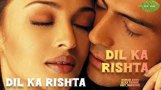 Dil Ka Rishta Bada Hi Pyara Hai | Movie Dil Ka Rishta Movie song 🎵🎵 lovely song ❤️😘