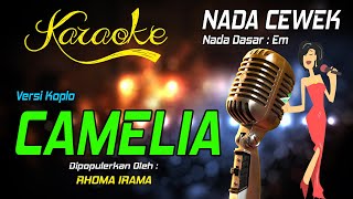 Karaoke CAMELIA - Rhoma Irama ( Nada Wanita )