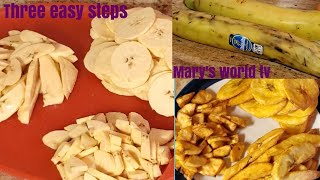 HOW TO PEEL CUT AND FRY UNRIPE PLANTAINS [3 EASY WAY] IN BROKEN ENGLISH/MARY'S WORLD TV