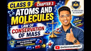 Class 9 Chapter 3: Atoms and Molecules | Law of Conservation of Mass | @achieversacademy001