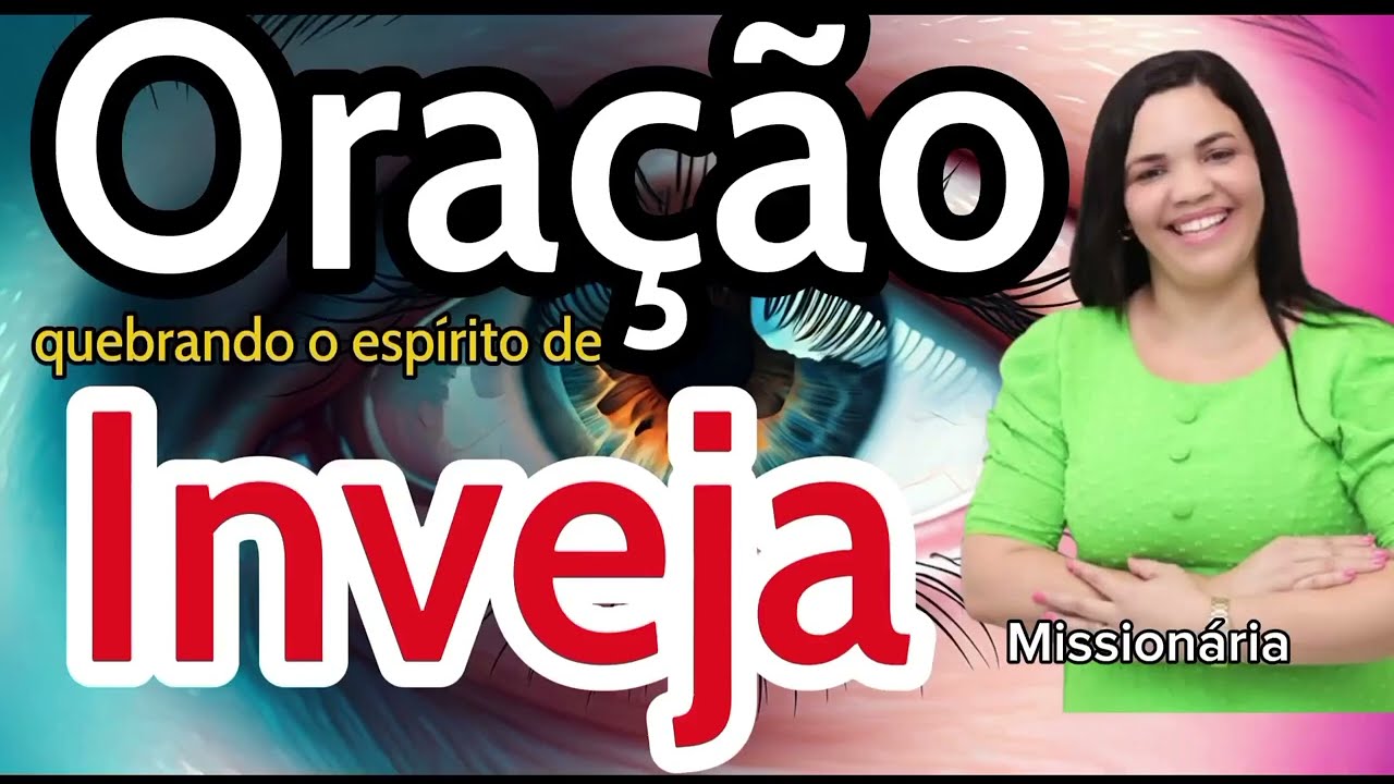 oração quebrando o espírito de inveja  #oração #palavradododia #palavrahoje #gospel
