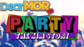 Dear MOR: 'Party' The Kim Story 08-31-16
