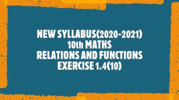 NEW SYLLABUS(2020-2021)/10th MATHS/UNIT 1/ RELATIONS AND FUNCTIONS/EXERCISE 1.4(10)