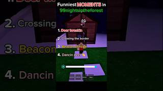 Funniest 99 Nights In The Forest Moments