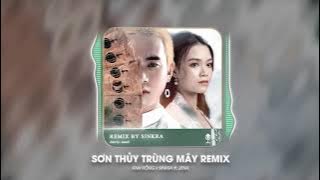 Sơn Thủy Trùng Mây Remix: Jena x Anh Rồng || Prod. SinKra Remix (Remix 2024)