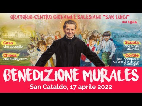 BENEDIZIONE MURALES DON BOSCO | 17 APRILE 2022 | SALESIANI SAN CATALDO|