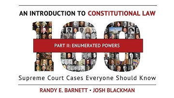 Part II: Enumerated Powers | An Introduction to Constitutional Law