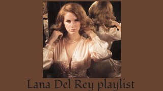 Lana Del Rey Playlist- the best Lana's songs🍷