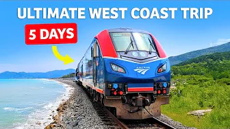 Ultimate Amtrak Vacation 5 Days On The Best West Coast Amtrak Route