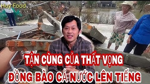 Tận cùng của thất vọng số tiền hơn 13 tỷ Hoài Linh cứu trợ đồng bào MT |  Huy Food