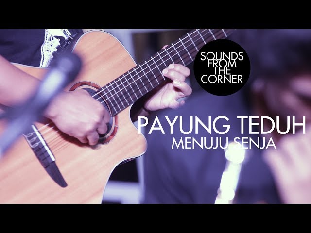 Payung Teduh - Menuju Senja | Sounds From The Corner Live #11 class=