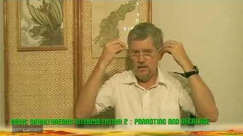 Basic Simultaneous Interpretation, Part 2 Parroting and Decalage