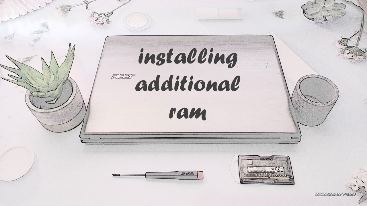 Installing additional ram so google chrome could eat more jk acer