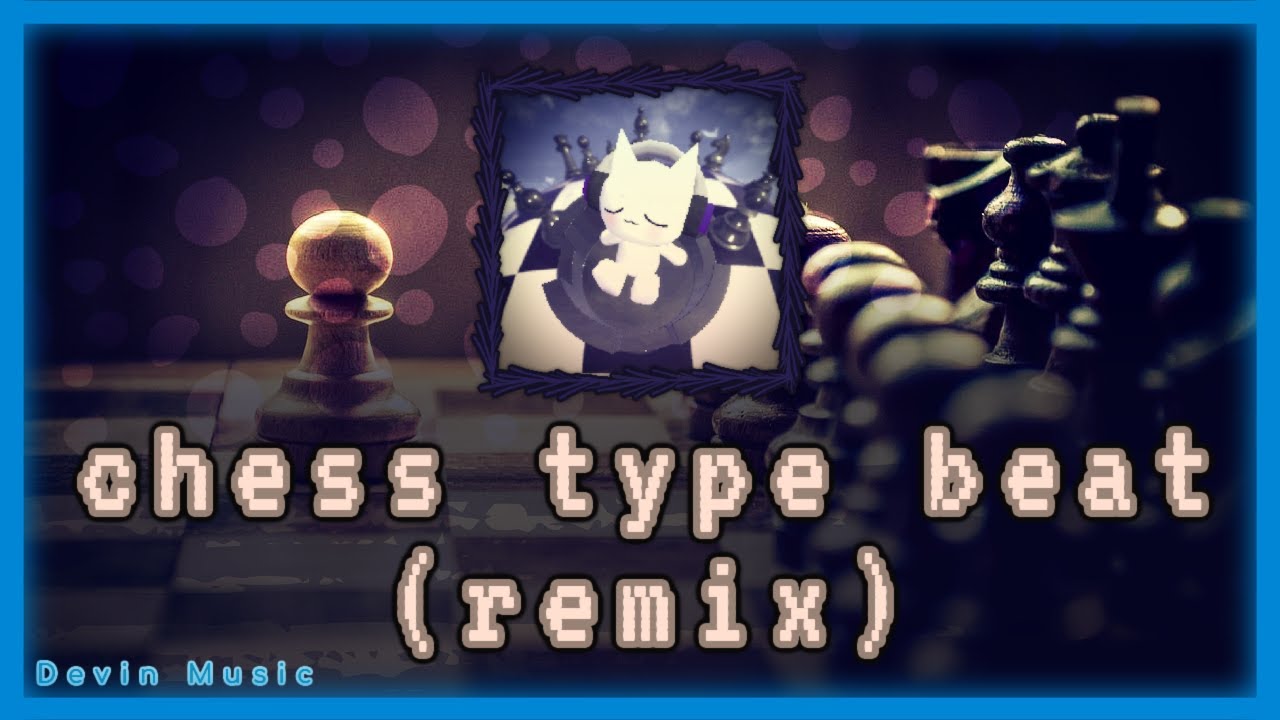 chess type beat (remix) - YouTube