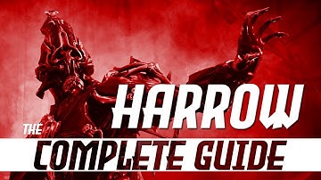 Complete Guide To Harrow Prime | Steel Path & Starter Builds | Abilities Analysis