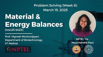 Week 8 Problem-Solving Session | NPTEL: Material & Energy Balances (noc25-bt28)