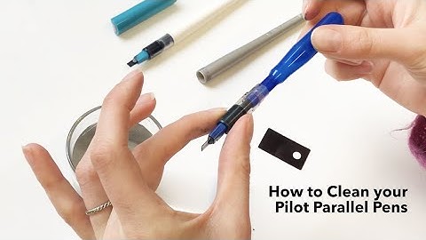 How to Clean Your Pilot Parallel Pens | Calligraphy Nib Cleaning
