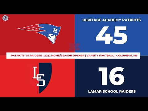 Heritage Academy vs Lamar School | 2022 HOME/SEASON OPENER | VARSITY FOOTBALL (8/19/22)