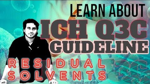ICH Q3C guideline || Residual solvents in drugs|| Pharmaceutical industry|| impurities|| Prudhvi Raj
