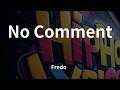 Fredo No Comment Lyrics mp3